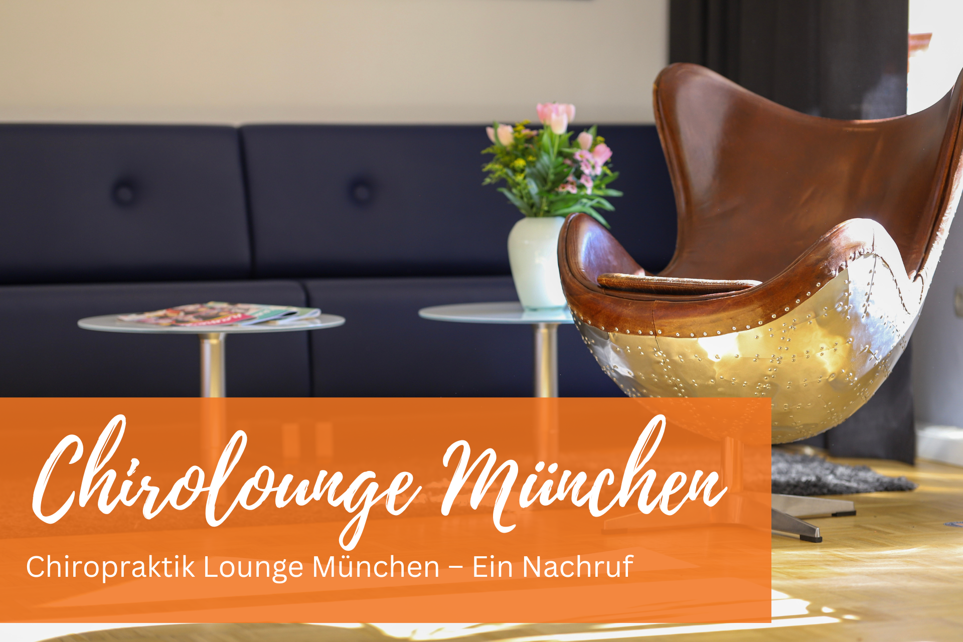 Chiropraktik Lounge München – Ein Nachruf