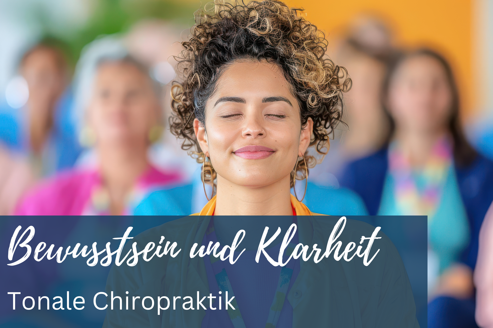 Bewusstsein und Klarheit: Tonale Chiropraktik