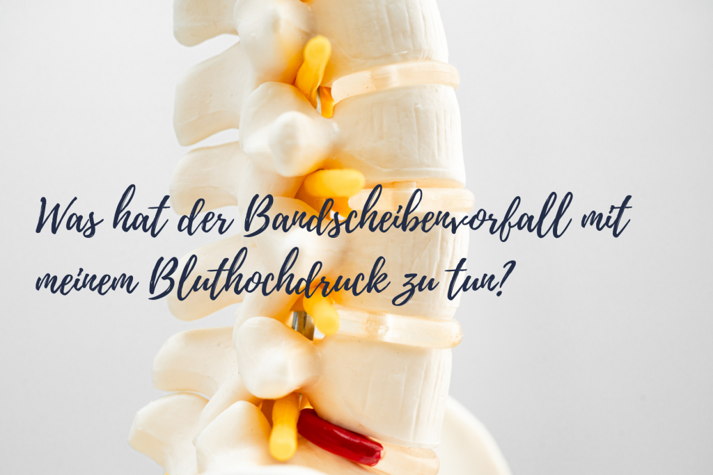 Was hat der Bandscheibenvorfall mit meinem Bluthochdruck zu tun?