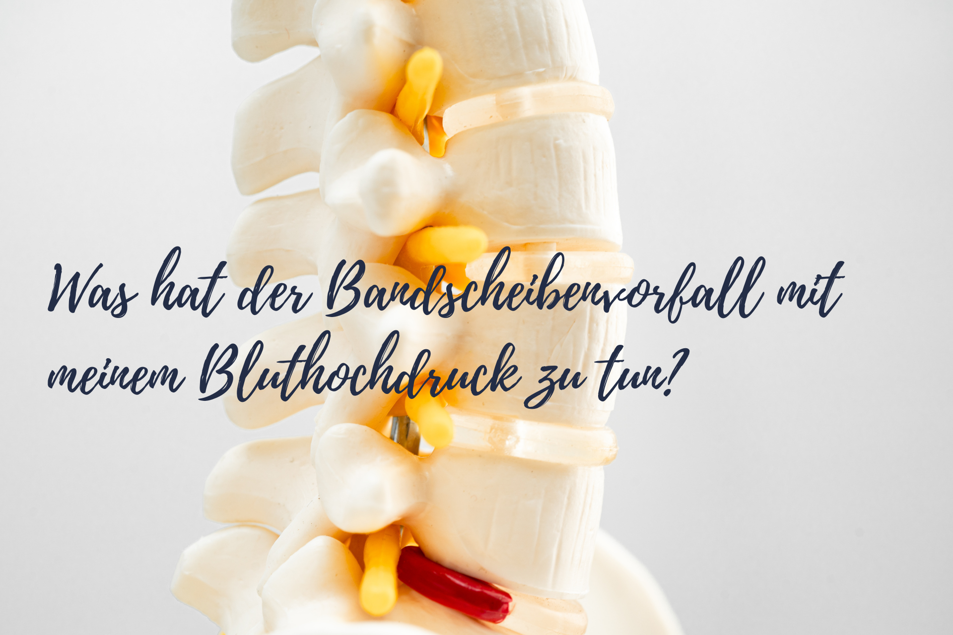 Was hat der Bandscheibenvorfall mit meinem Bluthochdruck zu tun?