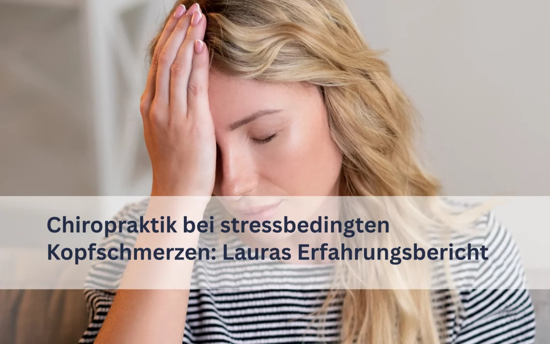 Chiropraktik bei stressbedingten Kopfschmerzen